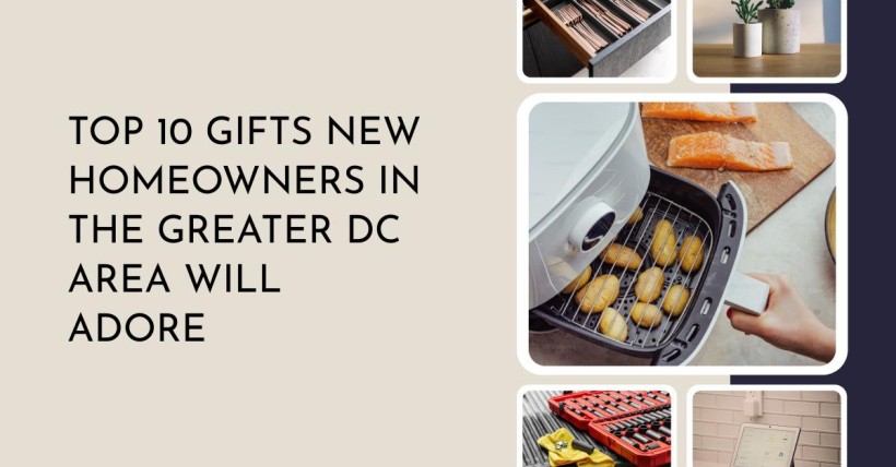 Top 10 Gifts New Homeowners in the Greater DC Area Will Adore