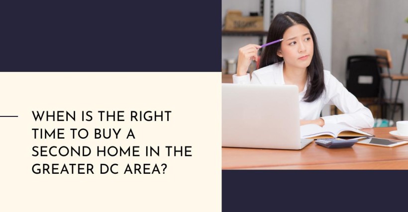 When Is the Right Time to Buy a Second Home in the Greater DC Area?