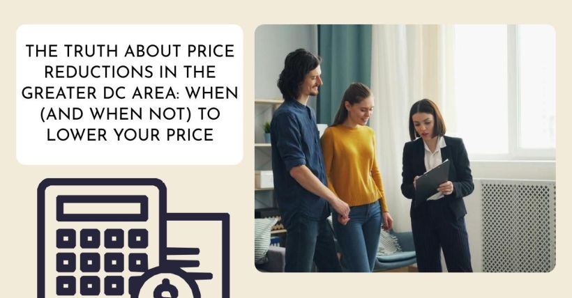 The Truth About Price Reductions in the Greater DC Area: When (and When Not) to Lower Your Price