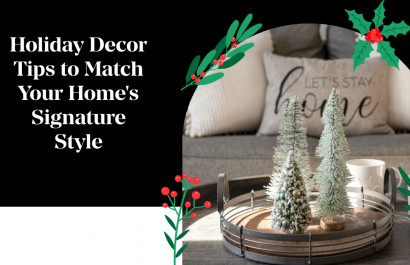 Hoilday Decor Tips to Match Your Home's Signature Style
