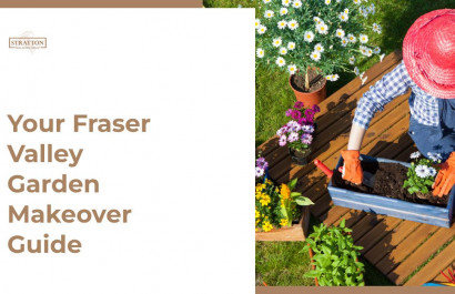 Your Fraser Valley Garden Makeover Guide