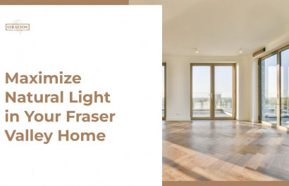 Maximize Natural Light in Your Fraser Valley Home