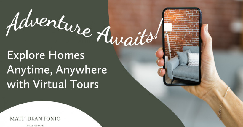 Adventure Awaits! Explore Homes Anytime, Anywhere with Virtual Tours