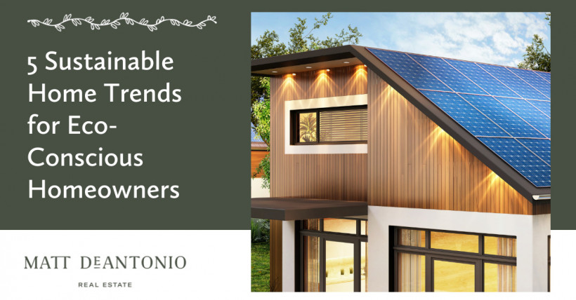 5 Sustainable Home Trends for Eco-Conscious Homeowners