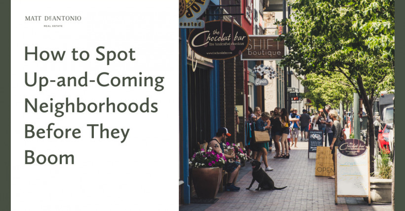 How to Spot Up-and-Coming Neighborhoods Before They Boom