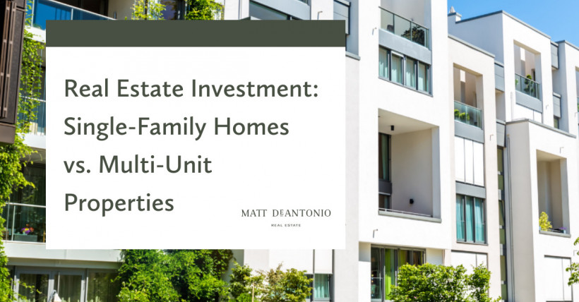 Real Estate Investment: Single-Family Homes vs. Multi-Unit Properties