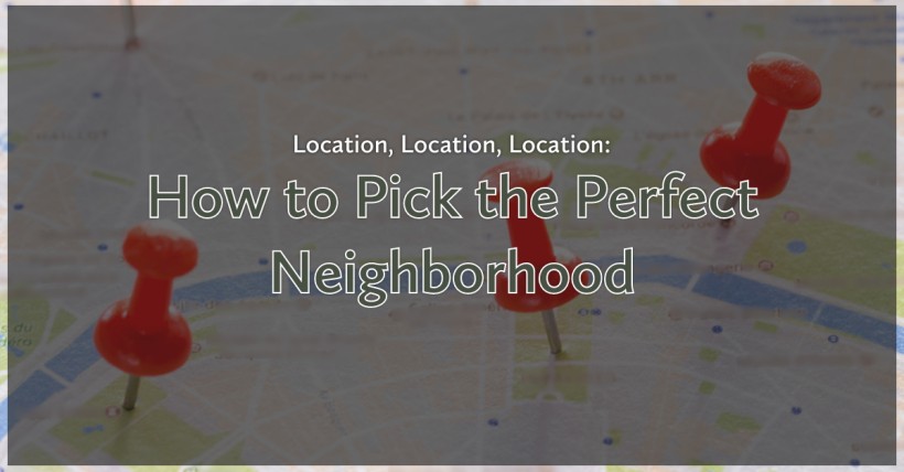  Location, Location, Location: How to Pick the Perfect Neighborhood