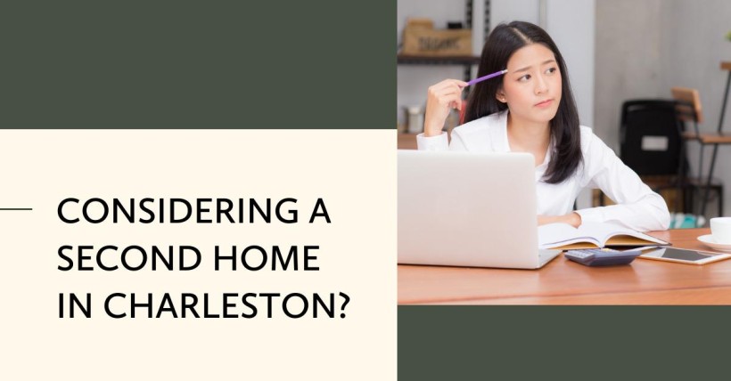 Considering a Second Home in Charleston?