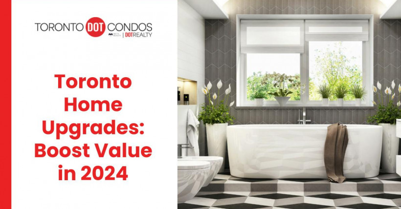 Toronto Home Upgrades: Boost Value in 2024