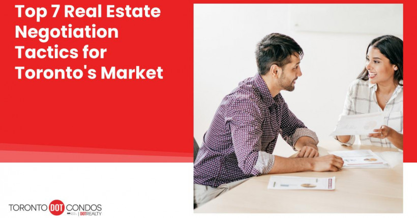 Top 7 Real Estate Negotiation Tactics for Toronto's Market