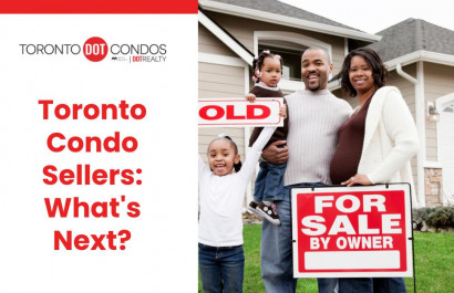 Toronto Condo Sellers: What's Next?