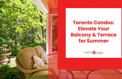 Toronto Condos: Elevate Your Balcony & Terrace for Summer
