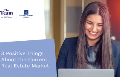 3 Positive Things About the Current Real Estate Market