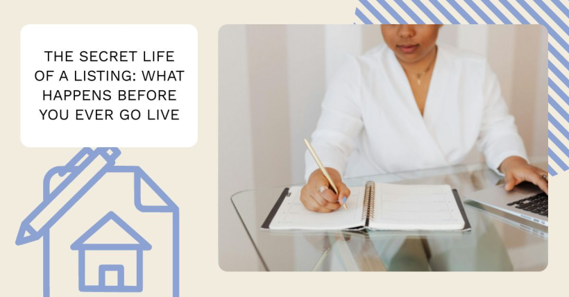 The Secret Life of a Listing: What Happens Before You Ever Go Live