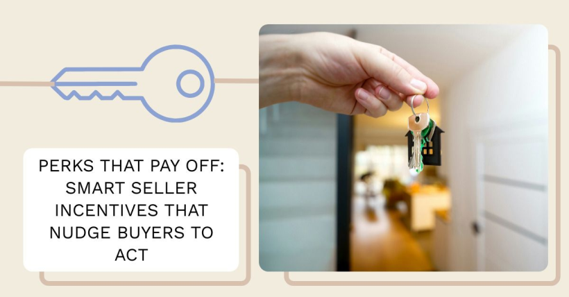 Perks That Pay Off: Smart Seller Incentives That Nudge Buyers to Act