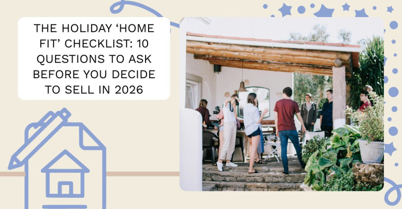 The Holiday ‘Home Fit’ Checklist: 10 Questions To Ask Before You Decide To Sell In 2026