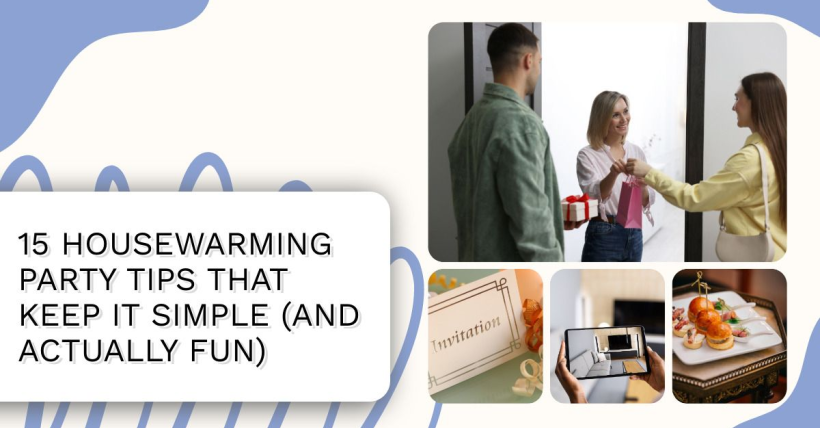 15 Housewarming Party Tips That Keep It Simple (and Actually Fun)