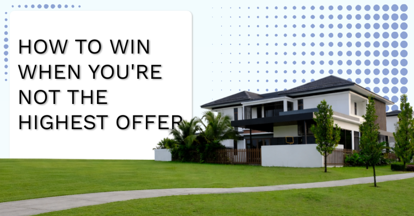 How to Win When You're Not the Highest Offer