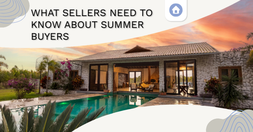 What Sellers Need to Know About Summer Buyers
