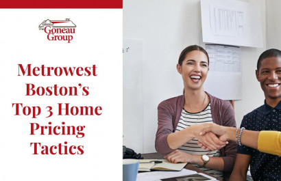 Metrowest Boston’s Top 3 Home Pricing Tactics