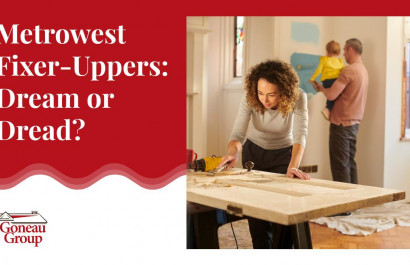 Metrowest Fixer-Uppers: Dream or Dread?