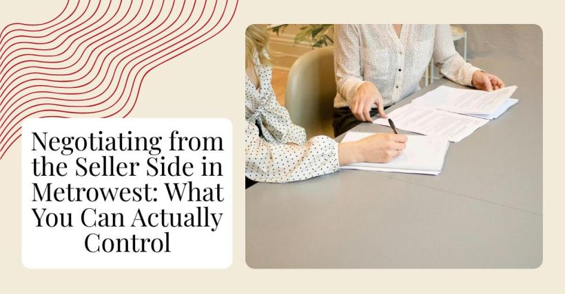 Negotiating from the Seller Side in Metrowest: What You Can Actually Control