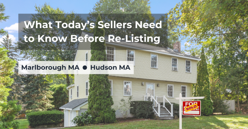 More Sellers Are Re-Listing in Marlborough and Hudson, MA | What Homesellers Need to Know