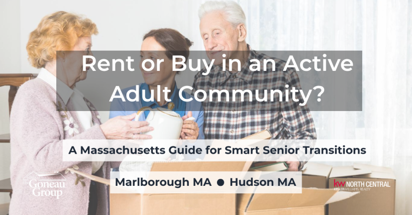 Renting vs. Buying Active Adult Communities in Massachusetts | Goneau Group