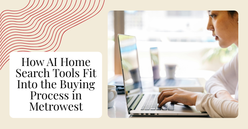 How AI Home Search Tools Fit Into the Buying Process in Metrowest