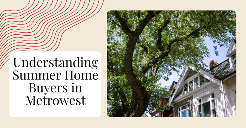 Understanding Summer Home Buyers in Metrowest
