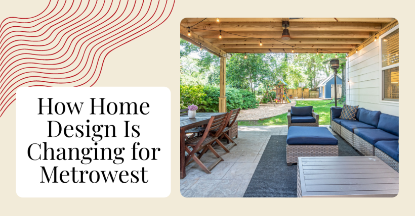 How Home Design Is Changing for Metrowest