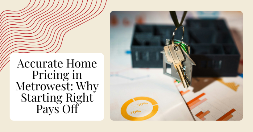 Accurate Home Pricing in Metrowest: Why Starting Right Pays Off