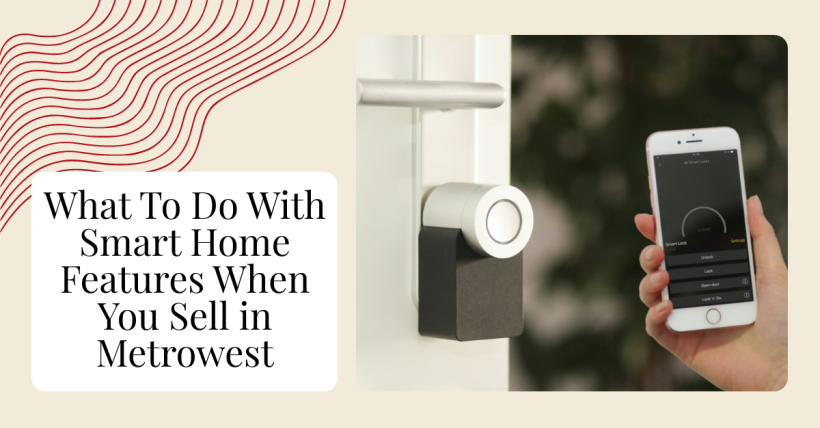 What To Do With Smart Home Features When You Sell in Metrowest