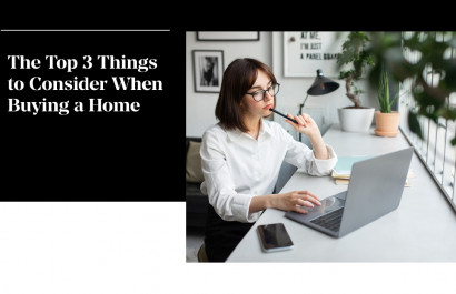 The Top 3 Things to Consider When Buying a Home
