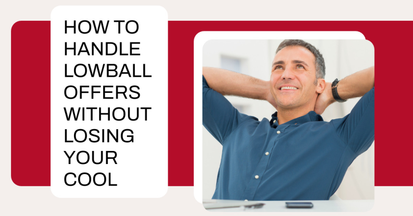 How to Handle Lowball Offers Without Losing Your Cool