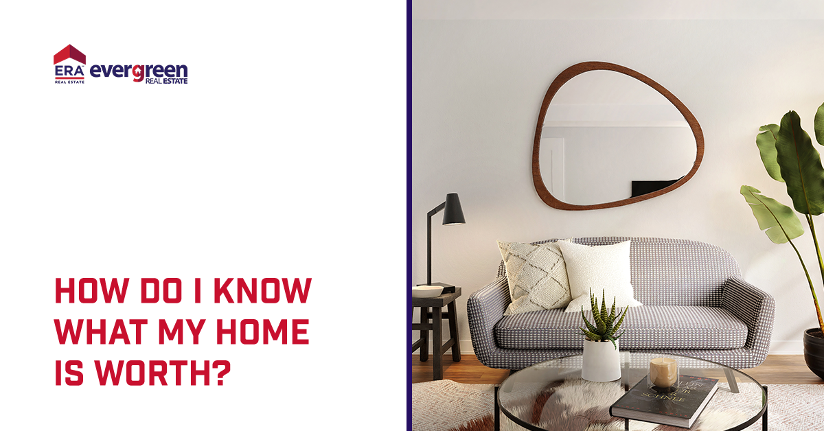 How Do I Know What My Home Is Worth?