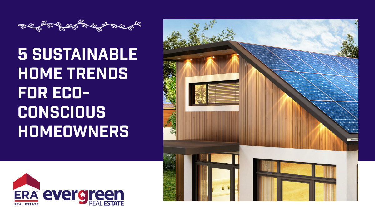 5 Sustainable Home Trends for Eco-Conscious Homeowners
