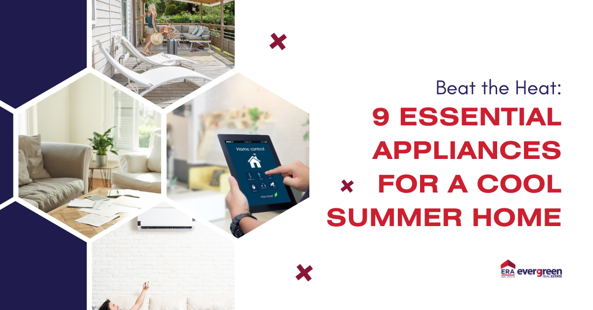 Beat the Heat: 9 Essential Appliances for a Cool Summer Home
