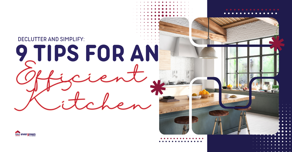 Declutter and Simplify: 9 Tips for an Efficient Kitchen