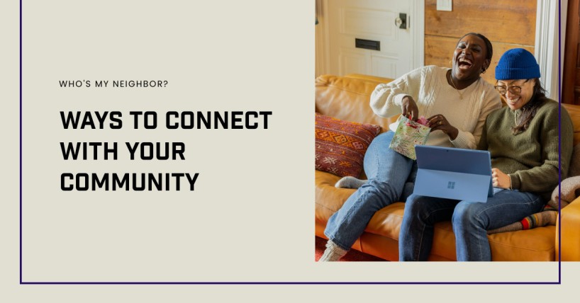 Who's My Neighbor? Ways to Connect with Your Community