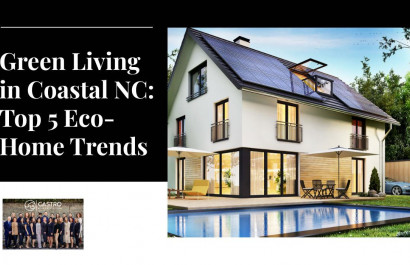 Green Living in Coastal NC: Top 5 Eco-Home Trends