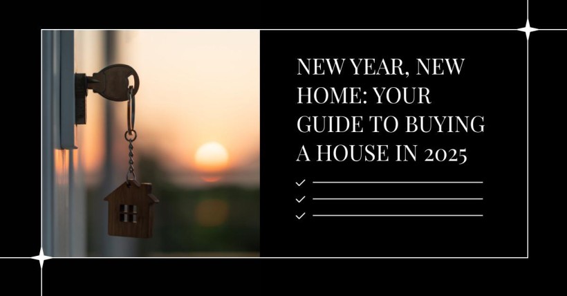 New Year, New Home: Your Guide to Buying a House in 2025