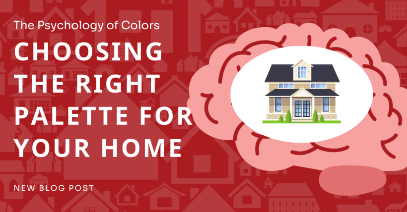 The Psychology of Colors: Choosing the Right Palette for Your Home