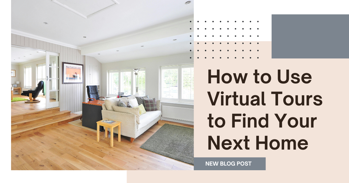 How to Use Virtual Tours to Find Your Next Home