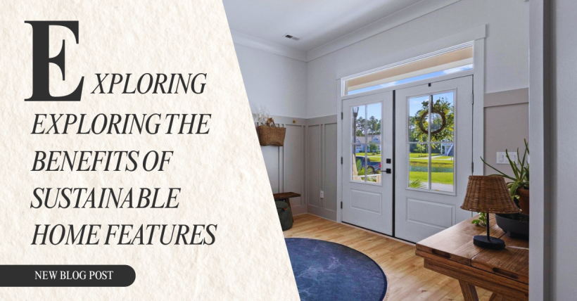 Exploring the Benefits of Sustainable Home Features