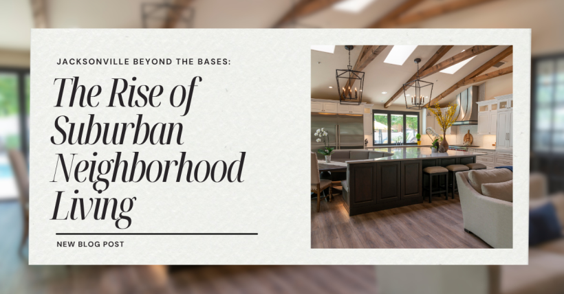 Jacksonville Beyond the Bases: The Rise of Suburban Neighborhood Living