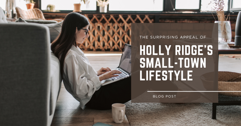 The Surprising Appeal of Holly Ridge’s Small-Town Lifestyle