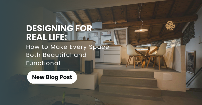 Designing for Real Life: How to Make Every Space Both Beautiful and Functional