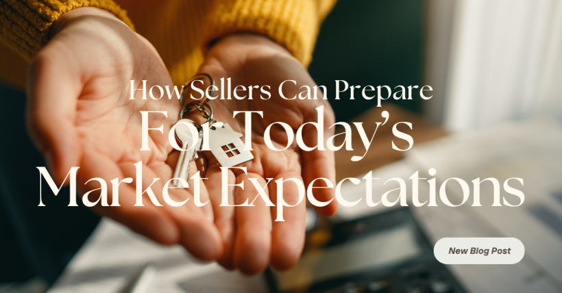 How Sellers Can Prepare for Today’s Market Expectations