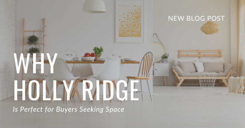 Why Holly Ridge Is Perfect for Buyers Seeking Space